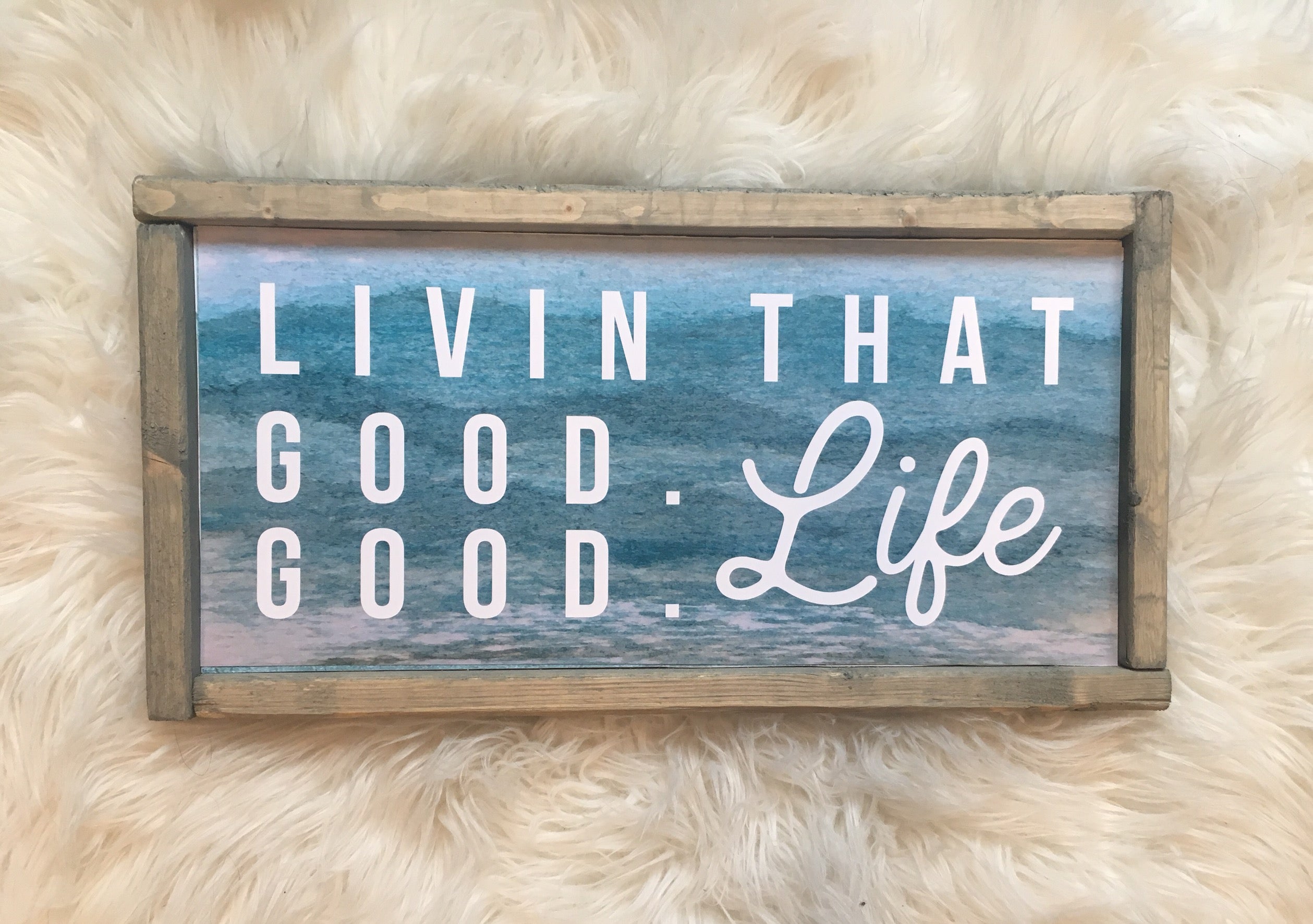 Livin That Good Good Life
