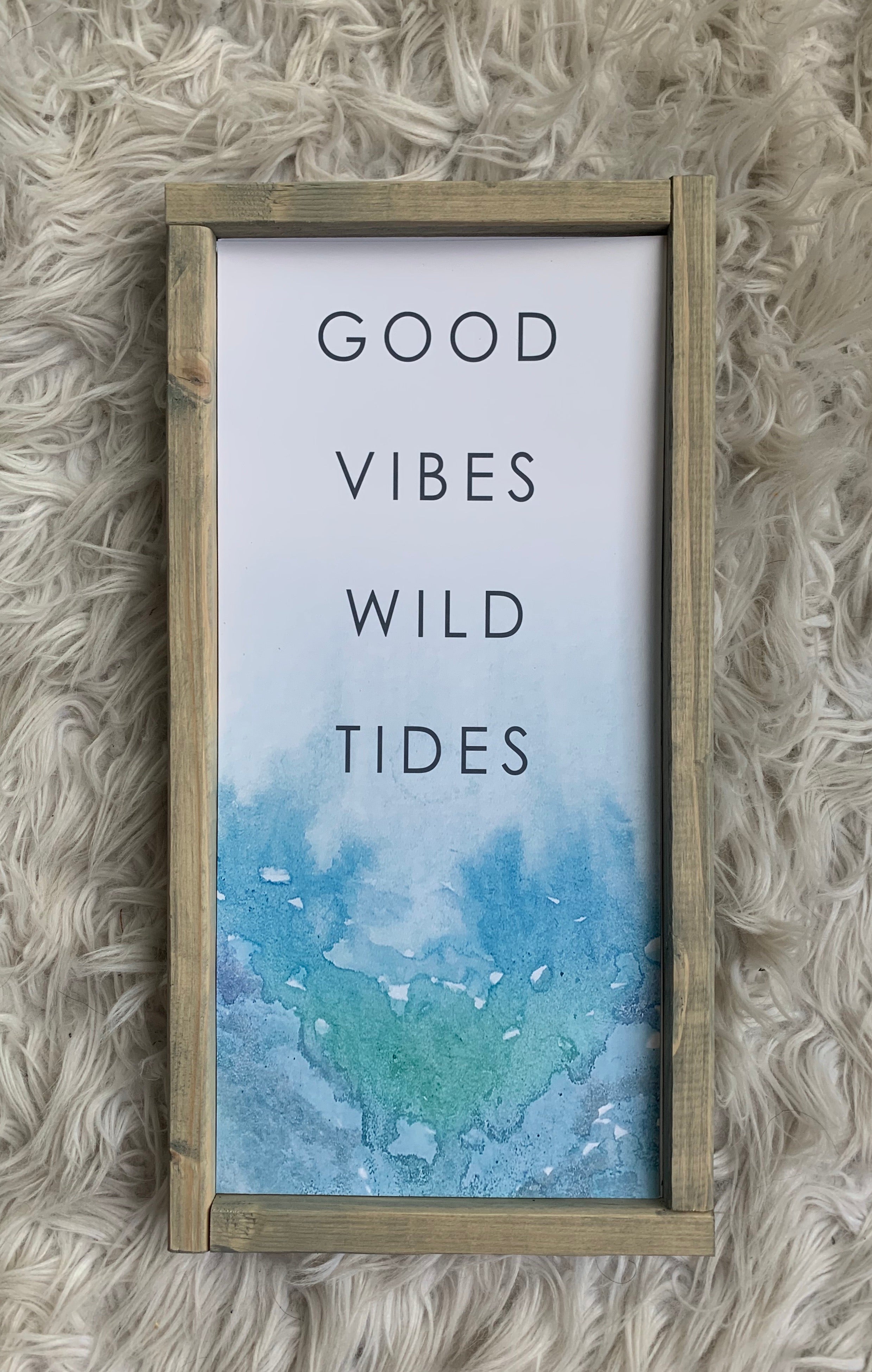 Good Vibes Wild Tides