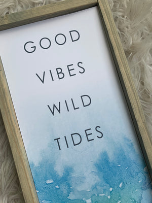 Good Vibes Wild Tides
