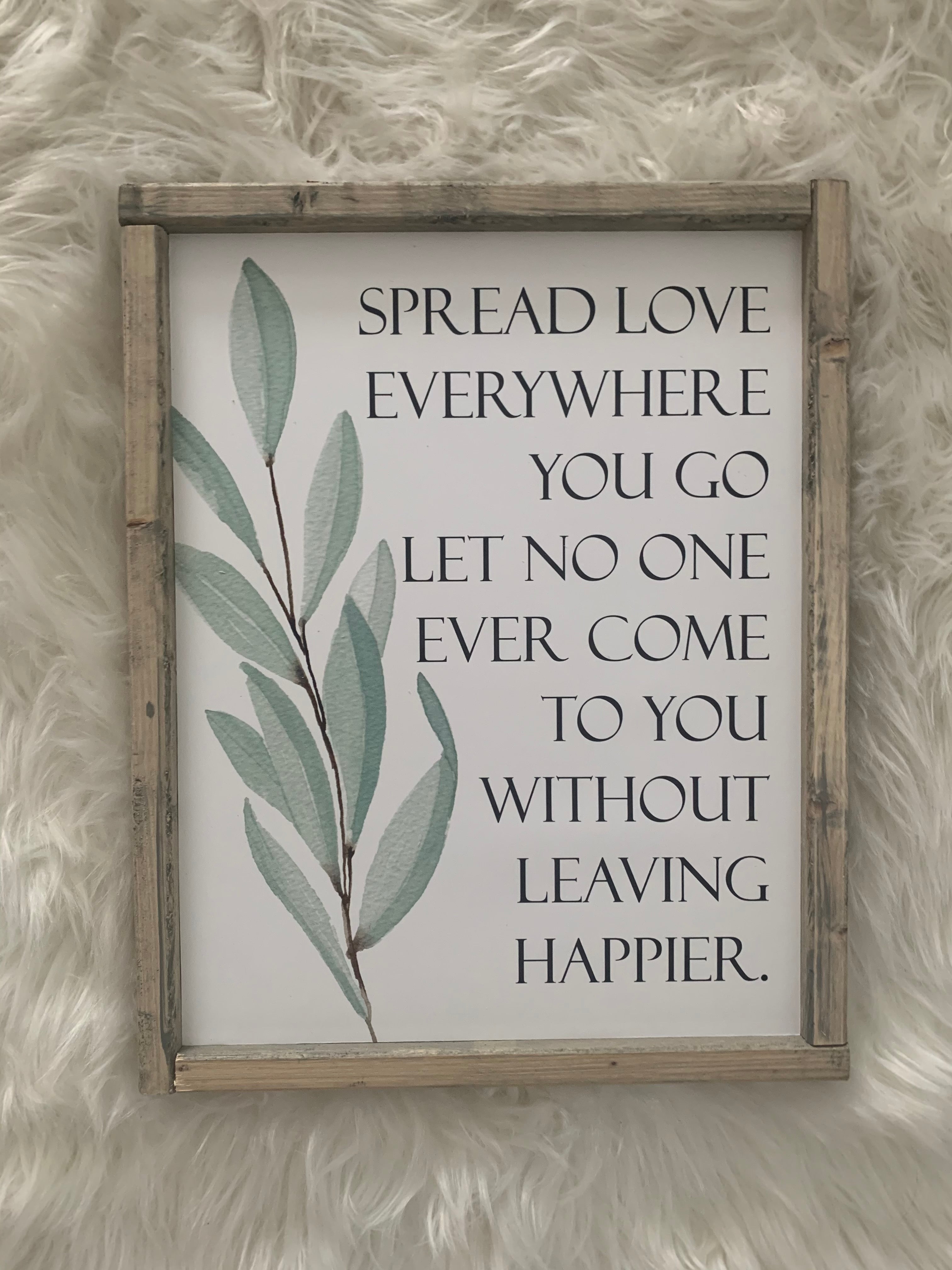 Spread Love Everywhere You Go
